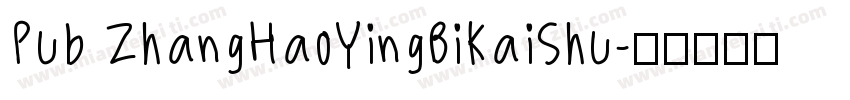 Pub ZhangHaoYingBiKaiShu字体转换